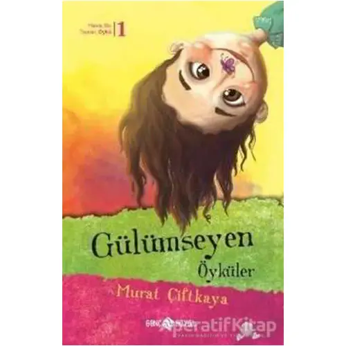 Gülümseyen Öyküler - Murat Çiftkaya - Genç Hayat