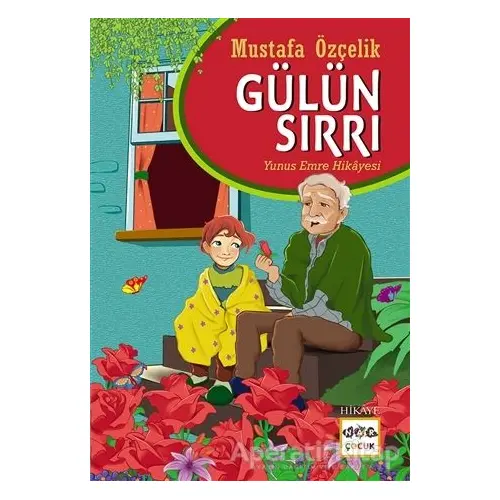 Gülün Sırrı - Mustafa Özçelik - Nar Yayınları