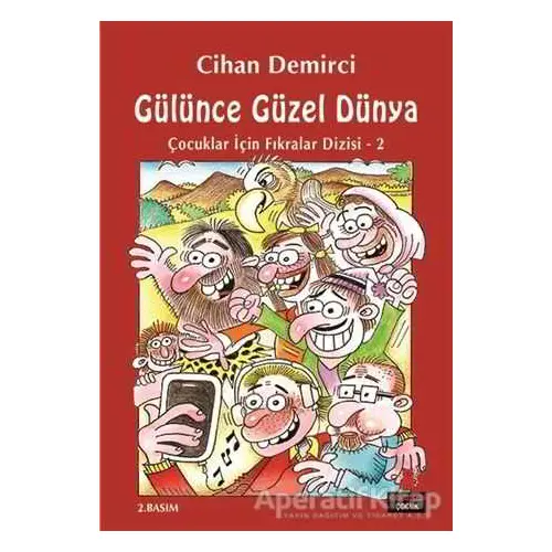 Gülünce Güzel Dünya - Cihan Demirci - Kırmızı Kedi Çocuk