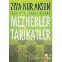 Siyasi ve Sosyal Açıdan Mezhebler Tarikatlar - Ziya Nur Aksun - Marifet Yayınları