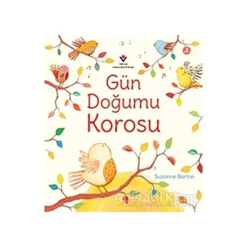 Gün Doğumu Korosu - Suzanne Barton - TÜBİTAK Yayınları