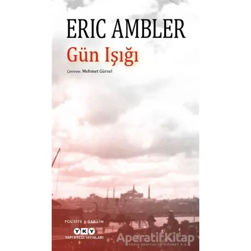 Gün Işığı - Eric Ambler - Yapı Kredi Yayınları