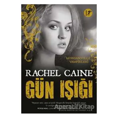 Gün Işığı - Rachel Caine - Artemis Yayınları