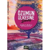 Özümün Ülkesine Dönüş - Kamile Uğurlu - Akif Yayınları