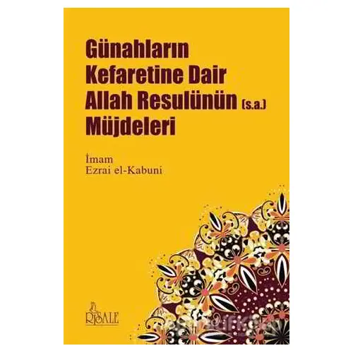 Günahların Kefaretine Dair Allah Resulünün (s.a.) Müjdeleri