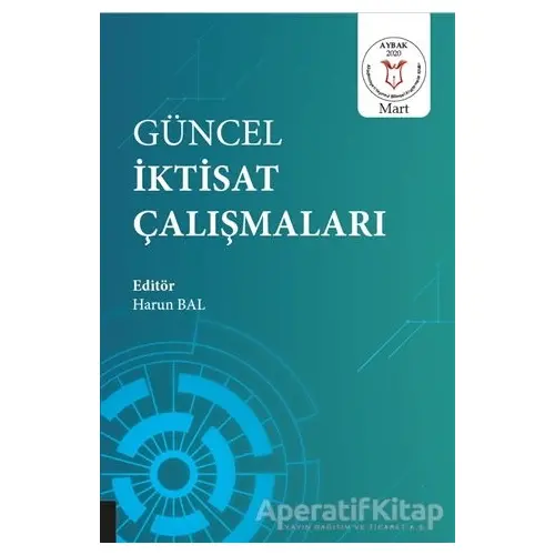 Güncel İktisat Çalışmaları - Harun Bal - Akademisyen Kitabevi