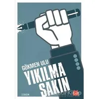 Yıkılma Sakın - Gökmen Ulu - Kırmızı Kedi Yayınevi