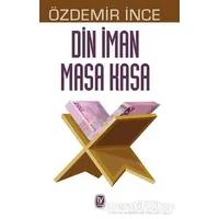 Din İman Masa Kasa - Özdemir İnce - Tekin Yayınevi