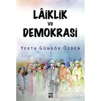 Laiklik ve Demokrasi - Yekta Güngör Özden - İleri Yayınları