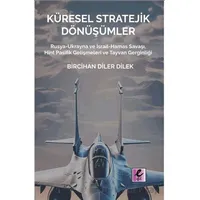 Küresel Stratejik Dönüşümler Rusya-Ukrayna ve İsrail Hamas Savaşı, Hint Pasifik Gelişmeleri ve Tayva