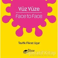 Yüz Yüze - Tevfik Fikret Uçar - The Kitap