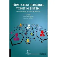 Türk Kamu Personel Yönetim Sistemi - Esra Nur Tuğan - Akademisyen Kitabevi