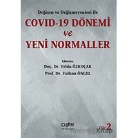 Değişen Ve Değişmeyenleri İle Covid-19 Dönemi Ve Yeni Normaller Cilt 2