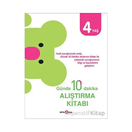 Günde 10 Dakika Alıştırma Kitabı 4 Yaş - Kolektif - Beta Kids