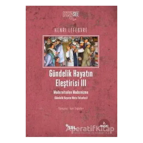 Gündelik Hayatın Eleştirisi 3 - Henri Lefebvre - Sel Yayıncılık