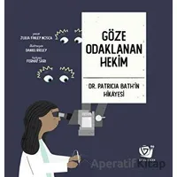 Göze Odaklanan Hekim - Dr. Patricia Bath’in Hikayesi - Julia Finley Mosca - Ginko Kitap