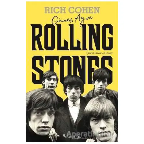 Güneş, Ay ve Rolling Stones - Rich Cohen - Domingo Yayınevi