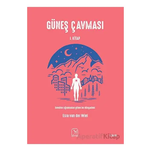 Güneş Çavması - 1. Kitap - Esra van der Wiel - Kuzey Işığı Yayınları