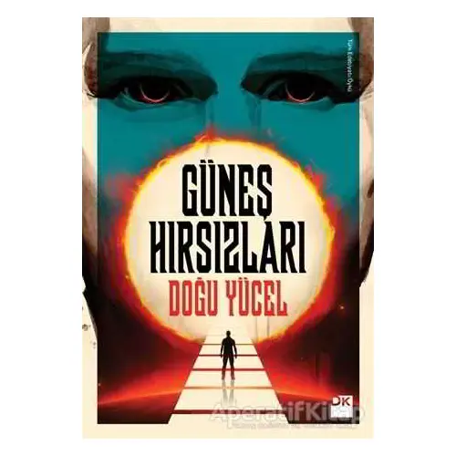 Güneş Hırsızları - Doğu Yücel - Doğan Kitap