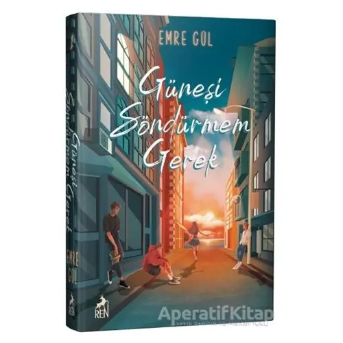 Güneşi Söndürmem Gerek - Emre Gül - Ren Kitap