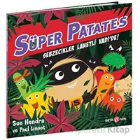 Süper Patates - Sebzecikler Lanetli Vadi’de - Sue Hendra - Beta Kids