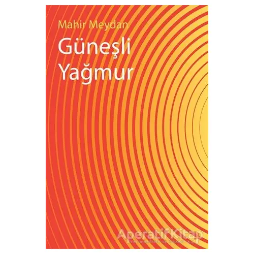 Güneşli Yağmur - Mahir Meydan - Cinius Yayınları