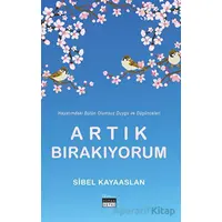 Artık Bırakıyorum - Sibel Kayaaslan - Siyah Beyaz Yayınları