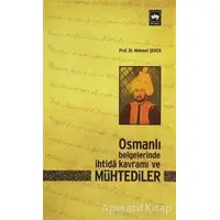 Osmanlı Belgelerinde İhtida Kavramı ve Mühtediler - Mehmet Şeker - Ötüken Neşriyat