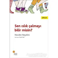 Sen Islık Çalmayı Bilir Misin? - Necdet Neydim - Günışığı Kitaplığı