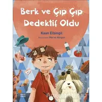 Berk ve Çıp Çıp Dedektif Oldu - Kaan Elbingil - Günışığı Kitaplığı