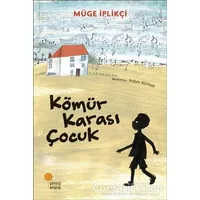 Kömür Karası Çocuk - Müge İplikçi - Günışığı Kitaplığı