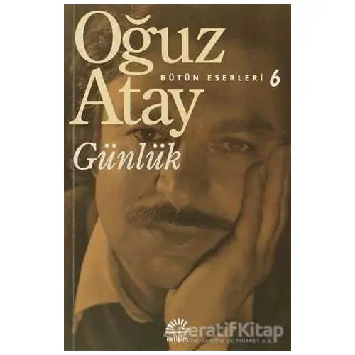 Günlük - Oğuz Atay - İletişim Yayınevi