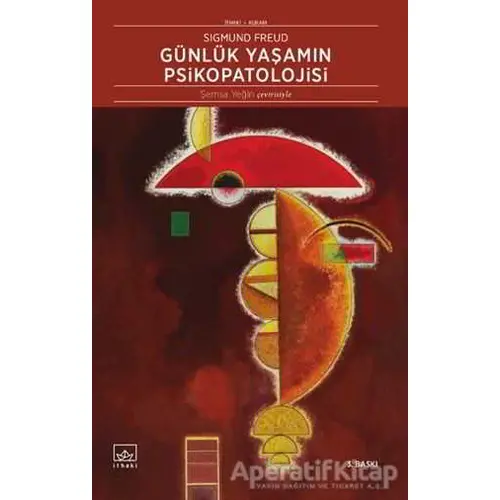 Günlük Yaşamın Psikopatolojisi - Sigmund Freud - İthaki Yayınları