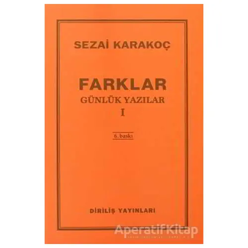 Günlük Yazılar 1 - Farklar - Sezai Karakoç - Diriliş Yayınları