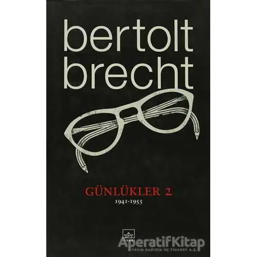 Günlükler 2 - 1941 - 1955 - Bertolt Brecht - İthaki Yayınları
