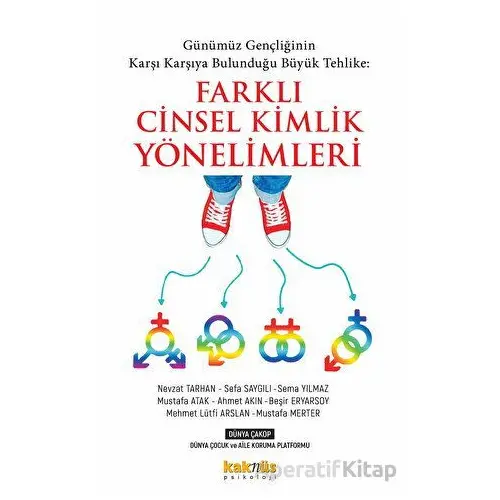 Günümüz Gençliğinin Karşı Karşıya Bulunduğu Büyük Tehlike: Farklı Cinsel Kimlik Yönelimleri