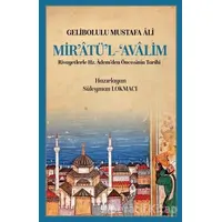 Mir’atü’l Avalim - Gelibolulu Mustafa Ali - Akıl Fikir Yayınları