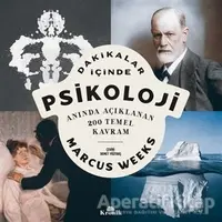 Dakikalar İçinde Psikoloji - Marcus Weeks - Kronik Kitap