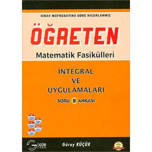 Gür Ögreten Matematik Fasikülleri İntegral ve Uygulamaları B Soru Bankası