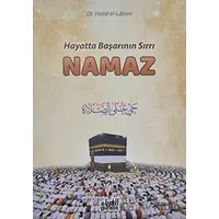 Hayatta Başarının Sırrı Namaz - Halid El-Lahim - Guraba Yayınları