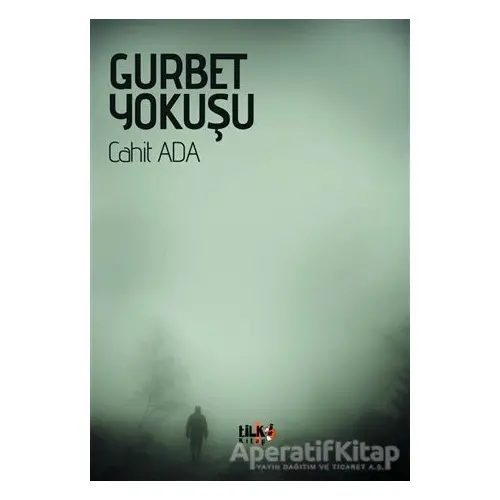 Gurbet Yokuşu - Cahit Ada - Tilki Kitap