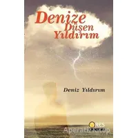 Denize Düşen Yıldırım - Deniz Yıldırım - Ares Yayınları