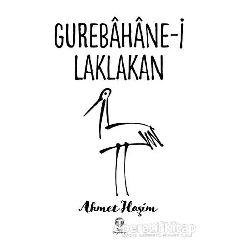 Gurebahane-i Laklakan - Ahmet Haşim - Tema Yayınları