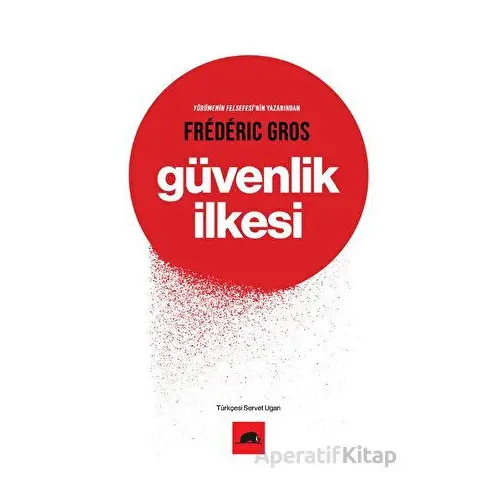 Güvenlik İlkesi - Frederic Gros - Kolektif Kitap