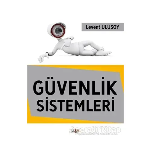 Güvenlik Sistemleri - Levent Ulusoy - Tilki Kitap