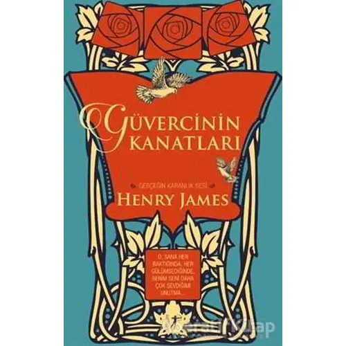 Güvercinin Kanatları (Ciltli) - Henry James - Artemis Yayınları