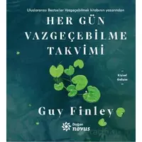 Her Gün Vazgeçebilme Takvimi - Guy Finley - Doğan Novus