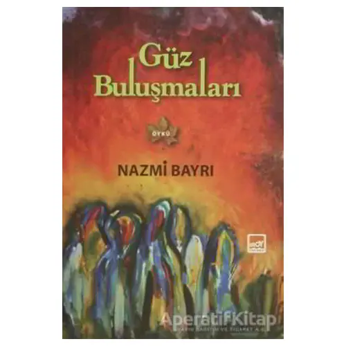 Güz Buluşmaları - Nazmi Bayrı - Broy Yayınları