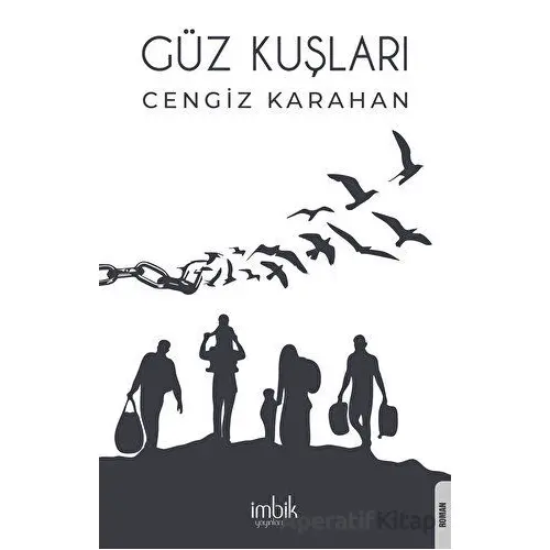 Güz Kuşları - Cengiz Karahan - İmbik Yayınları