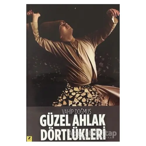 Güzel Ahlak Dörtlükleri - Vahip Doğmuş - Zinde Yayıncılık